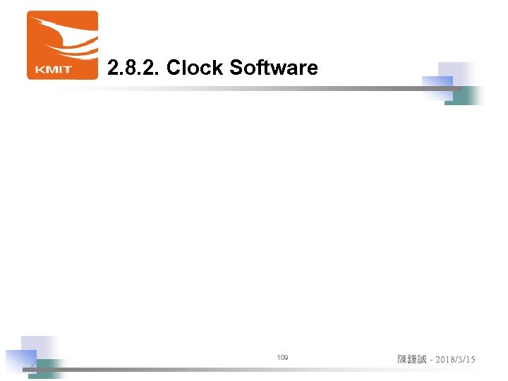 2. 8. 2. Clock Software 109 陳鍾誠 - 2018/3/15 