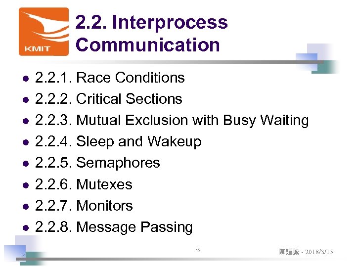 2. 2. Interprocess Communication l l l l 2. 2. 1. Race Conditions 2.