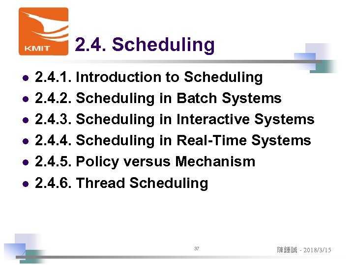 2. 4. Scheduling l l l 2. 4. 1. Introduction to Scheduling 2. 4.