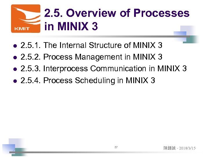 2. 5. Overview of Processes in MINIX 3 l l 2. 5. 1. The