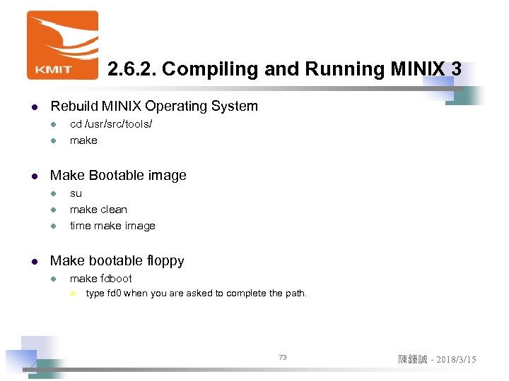 2. 6. 2. Compiling and Running MINIX 3 l Rebuild MINIX Operating System l