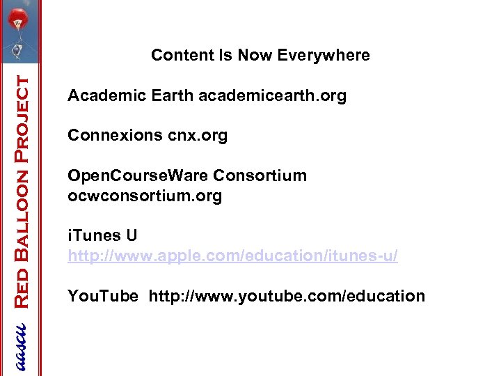 Red Balloon Project Content Is Now Everywhere Academic Earth academicearth. org Connexions cnx. org