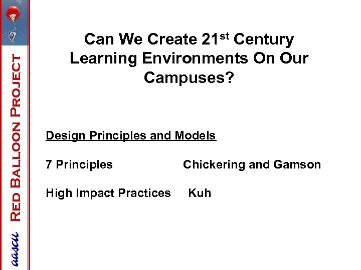 Red Balloon Project Can We Create 21 st Century Learning Environments On Our Campuses?