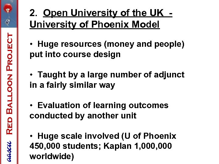 Red Balloon Project 2. Open University of the UK - University of Phoenix Model