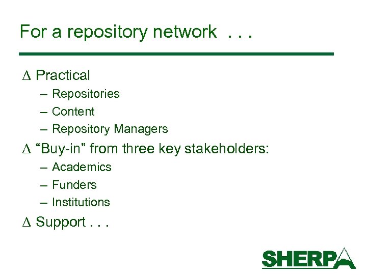 For a repository network. . . Δ Practical – Repositories – Content – Repository