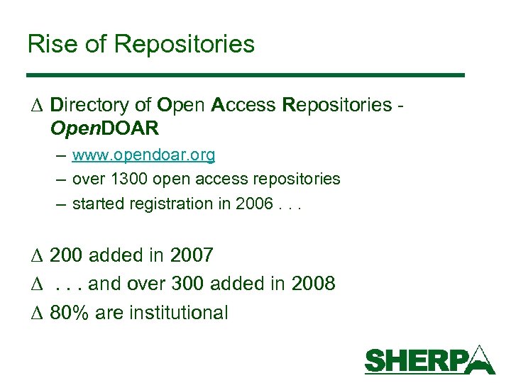 Rise of Repositories Δ Directory of Open Access Repositories Open. DOAR – www. opendoar.