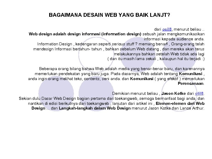 BAGAIMANA DESAIN WEB YANG BAIK LANJT? dari osil 8, menurut beliau. . Web design