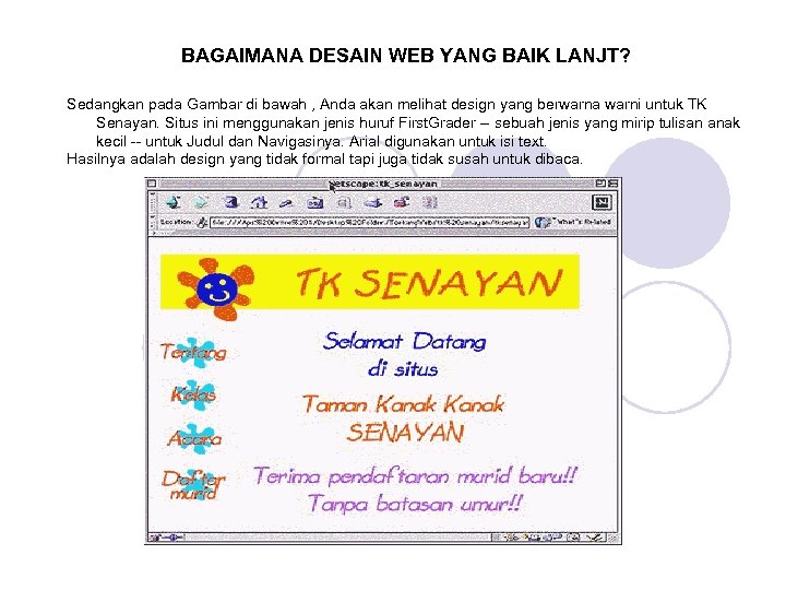 BAGAIMANA DESAIN WEB YANG BAIK LANJT? Sedangkan pada Gambar di bawah , Anda akan