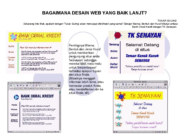 BAGAIMANA DESAIN WEB YANG BAIK LANJT? TUKAR GULING Sekarang kita lihat, apakah dengan 'Tukar