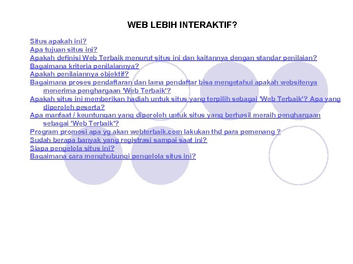 WEB LEBIH INTERAKTIF? Situs apakah ini? Apa tujuan situs ini? Apakah definisi Web Terbaik