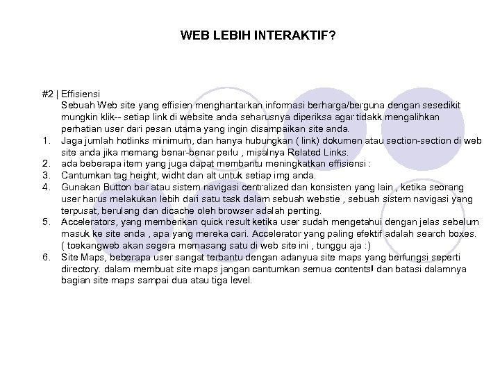 WEB LEBIH INTERAKTIF? #2 | Effisiensi Sebuah Web site yang effisien menghantarkan informasi berharga/berguna