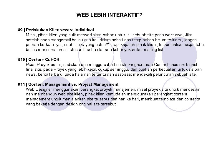 WEB LEBIH INTERAKTIF? #9 | Perlakukan Klien secara Individual Misal, pihak klien yang sulit