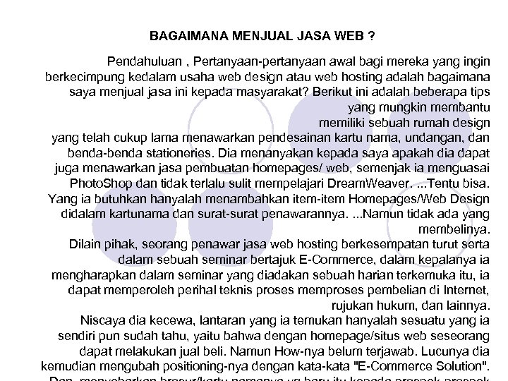 BAGAIMANA MENJUAL JASA WEB ? Pendahuluan , Pertanyaan-pertanyaan awal bagi mereka yang ingin berkecimpung