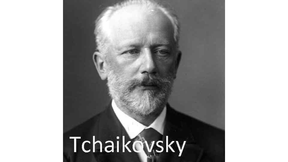 Tchaikovsky 