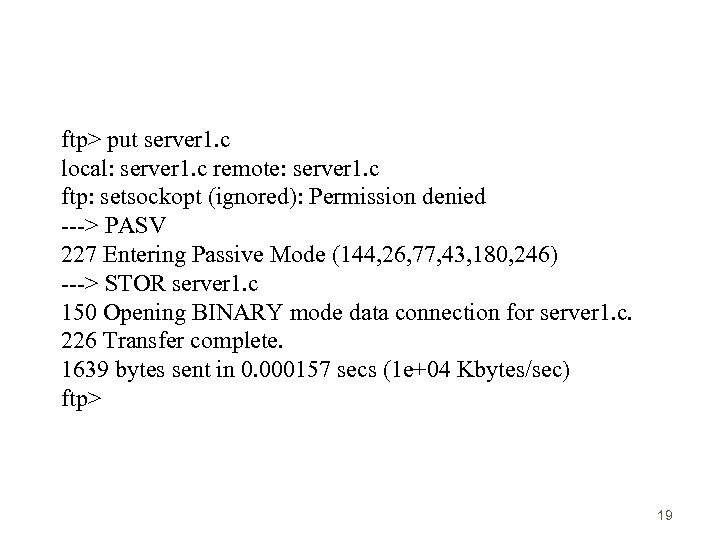 ftp> put server 1. c local: server 1. c remote: server 1. c ftp: