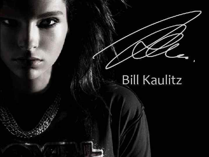 Bill Kaulitz 