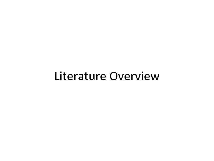 Literature Overview 