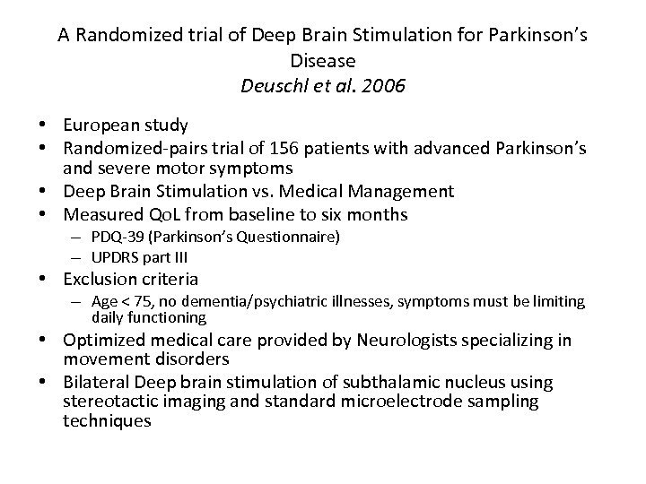 A Randomized trial of Deep Brain Stimulation for Parkinson’s Disease Deuschl et al. 2006