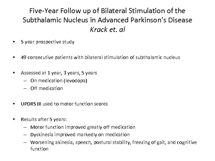 Five-Year Follow up of Bilateral Stimulation of the Subthalamic Nucleus in Advanced Parkinson’s Disease