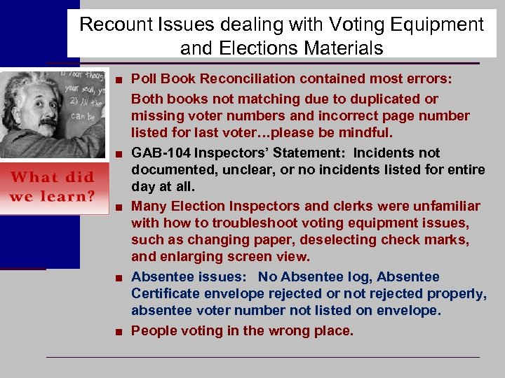 Recount Issues dealing with Voting Equipment and Elections Materials ■ Poll Book Reconciliation contained