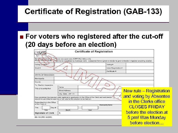 Certificate of Registration (GAB-133) ■ For voters who registered after the cut-off (20 days