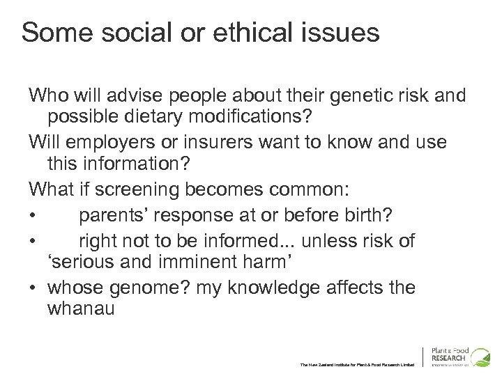 Some social or ethical issues Who will advise people about their genetic risk and