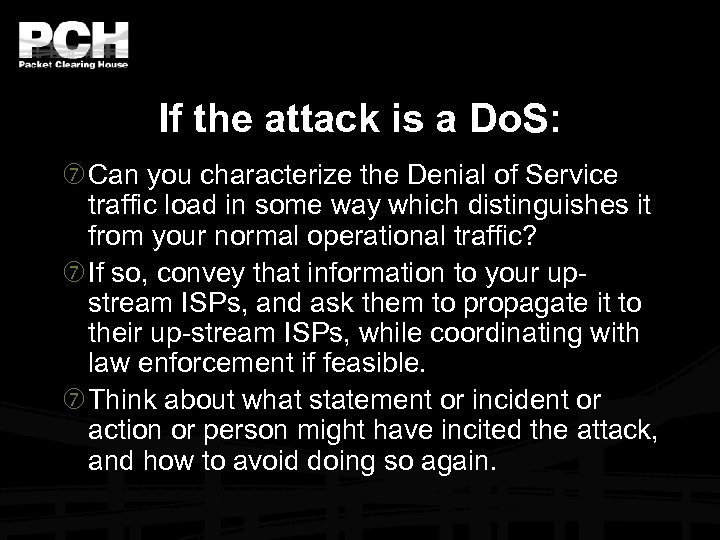 If the attack is a Do. S: Can you characterize the Denial of Service
