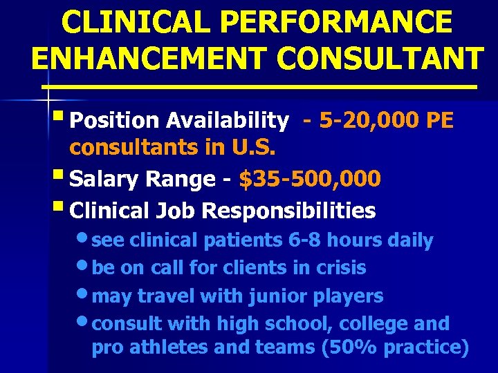 CLINICAL PERFORMANCE ENHANCEMENT CONSULTANT § Position Availability - 5 -20, 000 PE consultants in