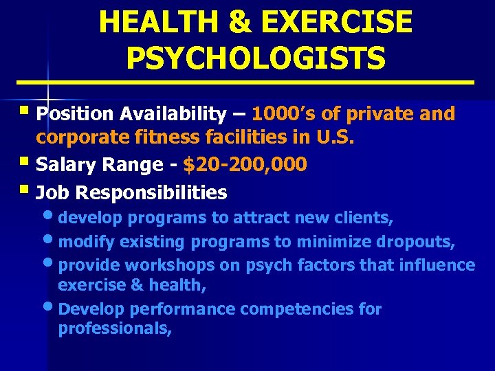 HEALTH & EXERCISE PSYCHOLOGISTS § Position Availability – 1000’s of private and corporate fitness