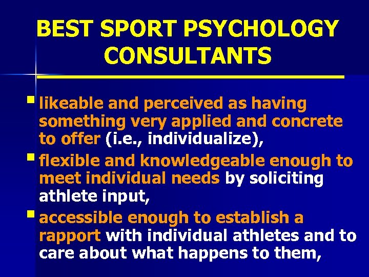 BEST SPORT PSYCHOLOGY CONSULTANTS § likeable and perceived as having something very applied and