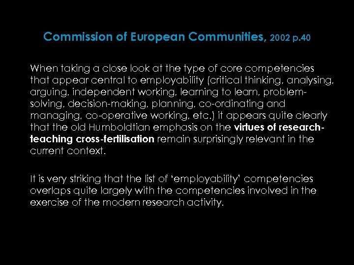Commission of European Communities, 2002 p. 40 When taking a close look at the