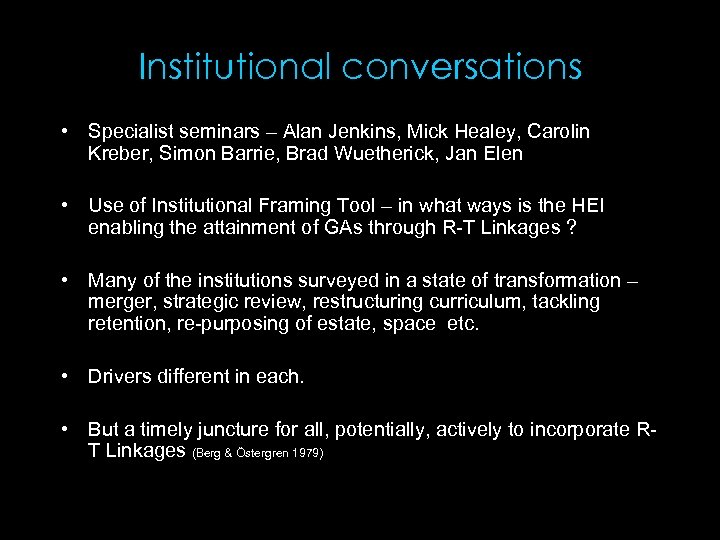 Institutional conversations • Specialist seminars – Alan Jenkins, Mick Healey, Carolin Kreber, Simon Barrie,