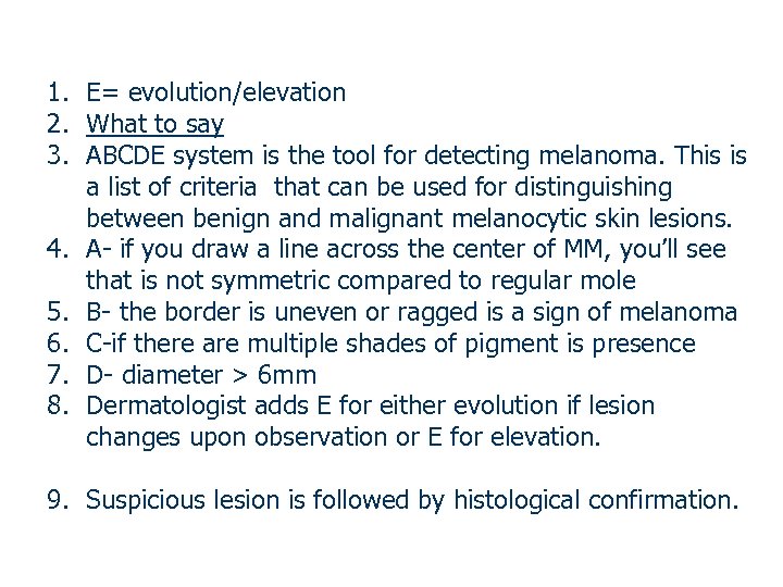 1. E= evolution/elevation 2. What to say 3. ABCDE system is the tool for
