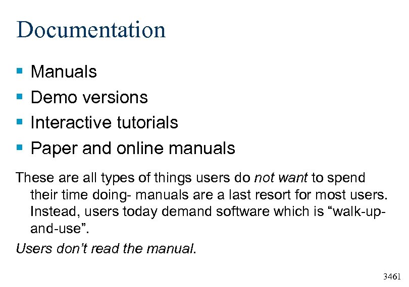 Documentation § § Manuals Demo versions Interactive tutorials Paper and online manuals These are