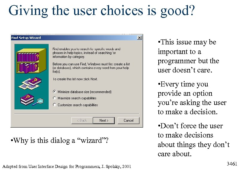 Giving the user choices is good? • This issue may be important to a