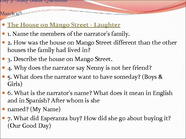 Day 3 - Study Guide Questions March 11 th The House on Mango Street