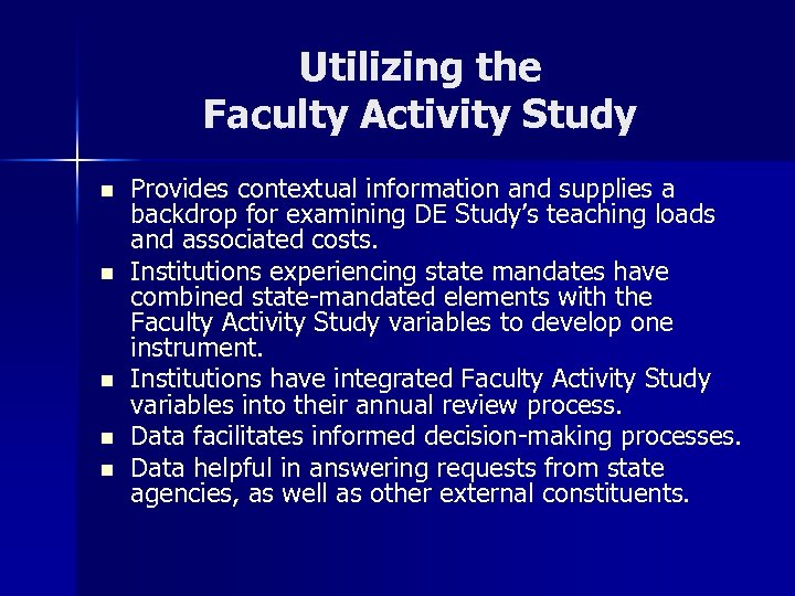 Utilizing the Faculty Activity Study n n n Provides contextual information and supplies a
