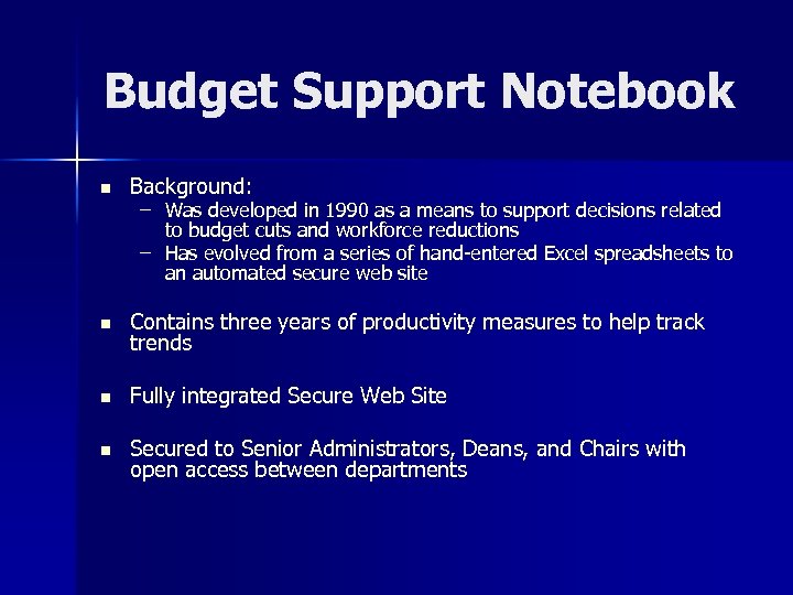 Budget Support Notebook n Background: n Contains three years of productivity measures to help
