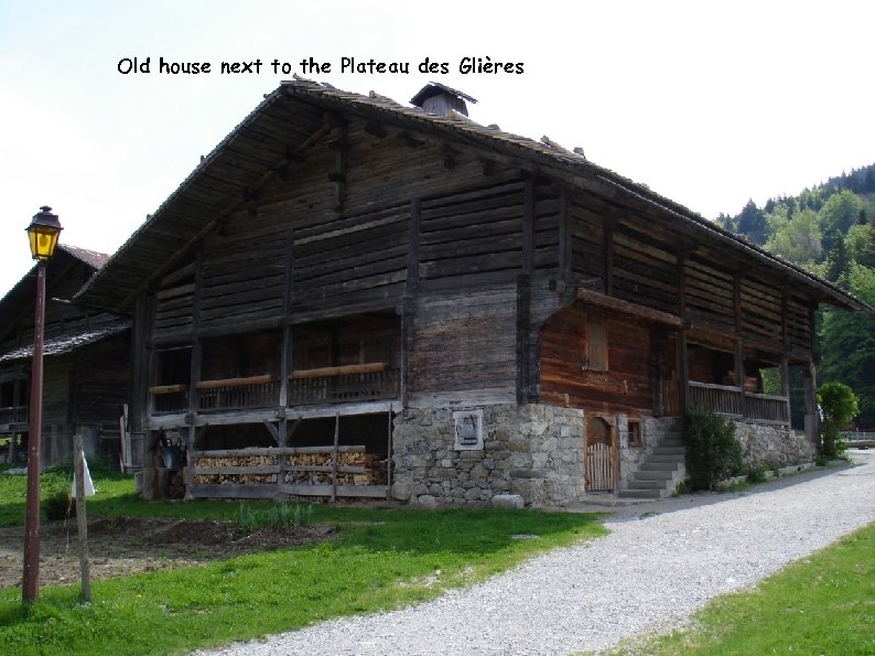 Old house next to the Plateau des Glières 