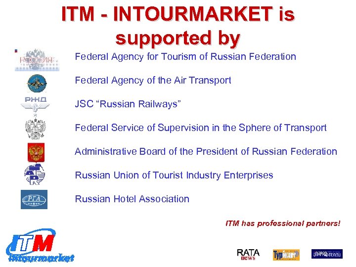 ITM - INTOURMARKET is supported by Federal Agency for Tourism of Russian Federation Federal