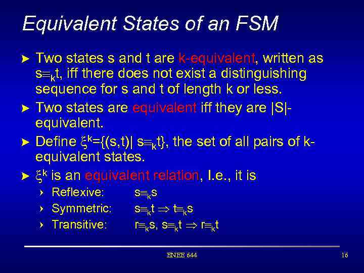 Equivalent States of an FSM > Two states s and t are k-equivalent, written