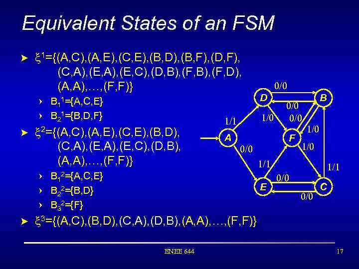 Equivalent States of an FSM > 1={(A, C), (A, E), (C, E), (B, D),