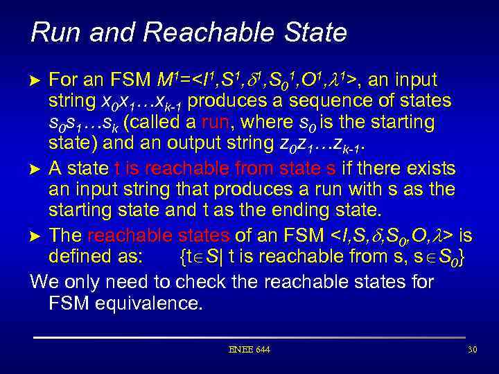 Run and Reachable State > For an FSM M 1=<I 1, S 1, 1,