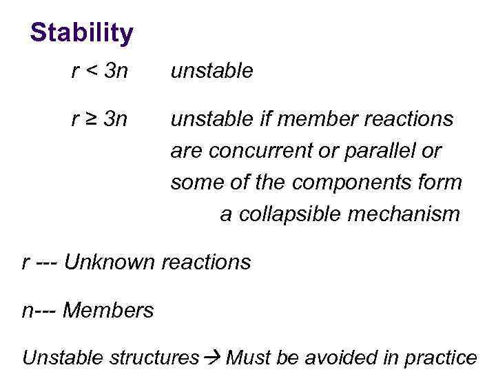 Stability r < 3 n unstable r ≥ 3 n unstable if member reactions