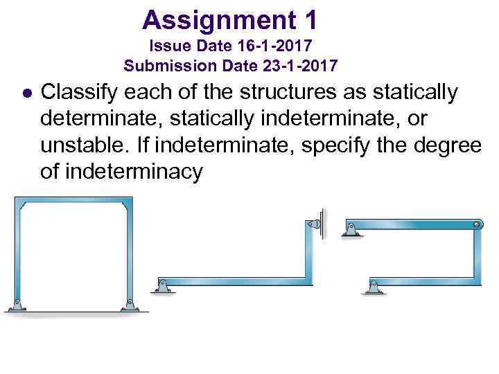 Assignment 1 Issue Date 16 -1 -2017 Submission Date 23 -1 -2017 l Classify