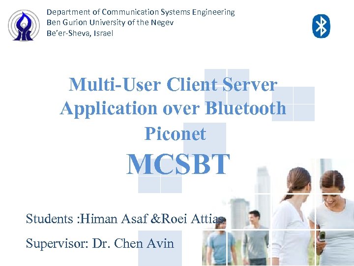 Department of Communication Systems Engineering Ben Gurion University of the Negev Be’er-Sheva, Israel Multi-User