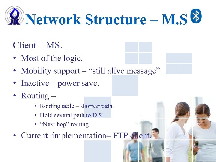  Network Structure – M. S Client – MS. • • Most of the
