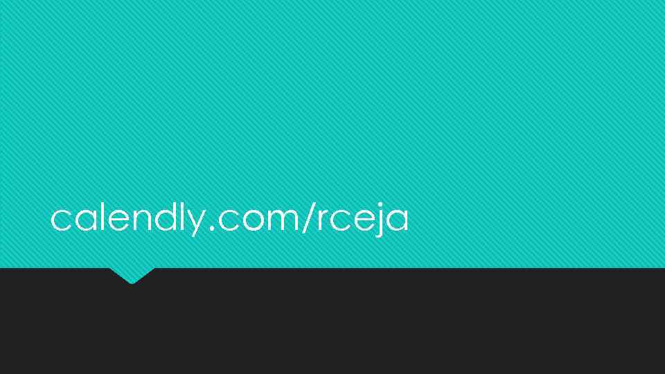 calendly. com/rceja 