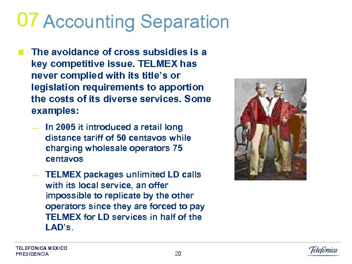 07 Accounting Separation n The avoidance of cross subsidies is a key competitive issue.