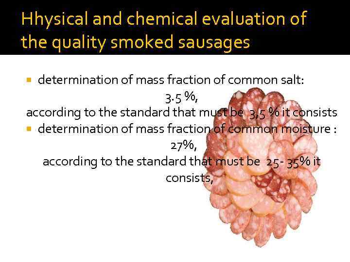 Hhysical and chemical evaluation of the quality smoked sausages determination of mass fraction of